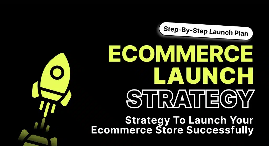 Ecommerce Launch Strategy
