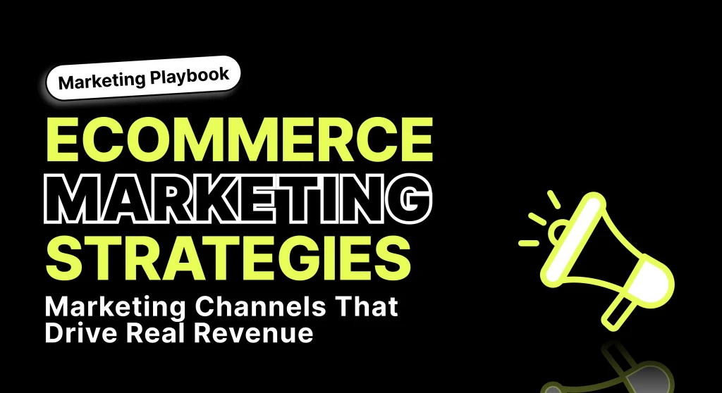 Ecommerce Marketing Strategies
