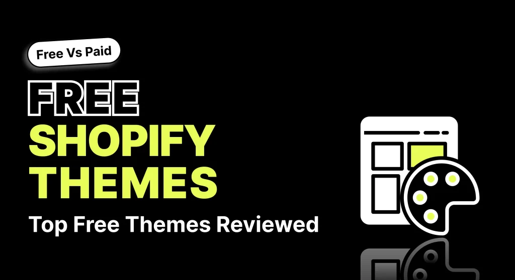 New Free Shopify Themes You Can Use in 2025