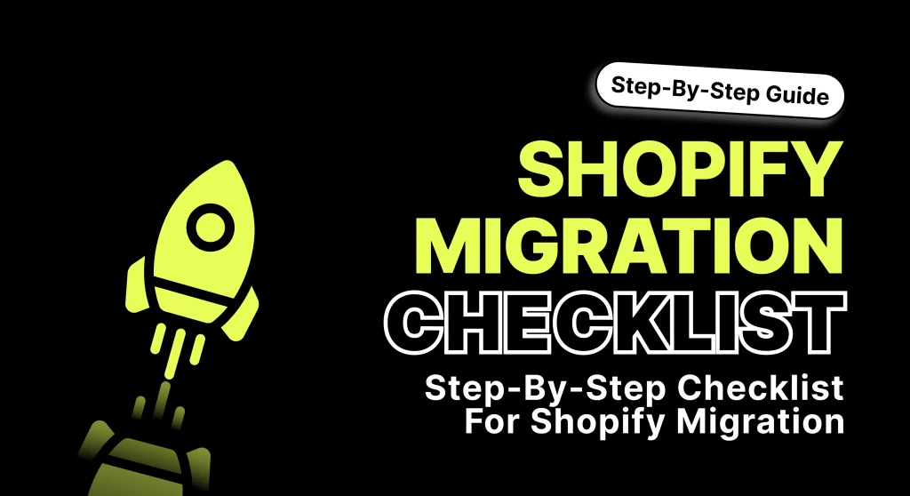 Shopify migration checklist showing 6 phases from planning to post-launch monitoring