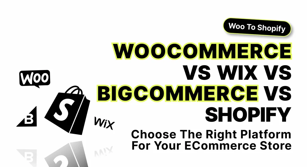WooCommerce vs Wix vs BigCommerce vs Shopify