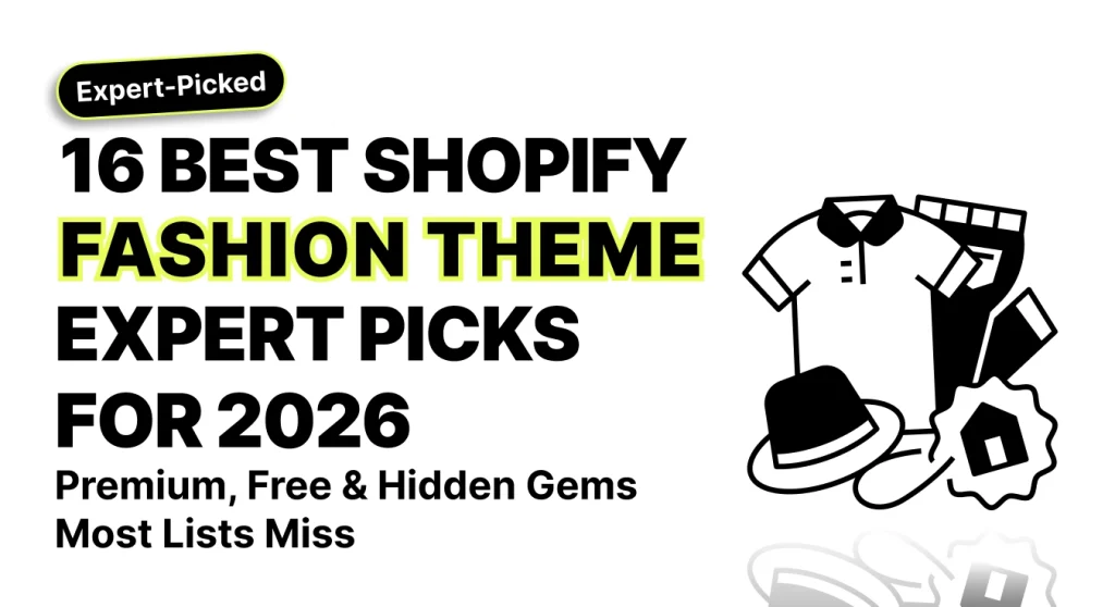 16 Best Shopify Fashion Themes — Expert Picks for 2026
