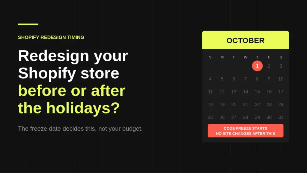 Shopify redesign timing before the holidays showing the October 1 code freeze deadline
